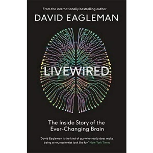 Livewired: The Inside Story of the Ever-Changing Brain