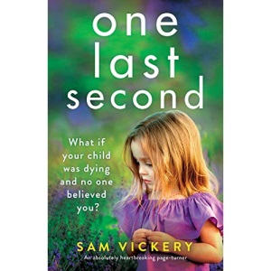 One Last Second: An absolutely heartbreaking page-turner