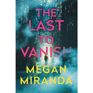 The Last to Vanish: Megan Miranda