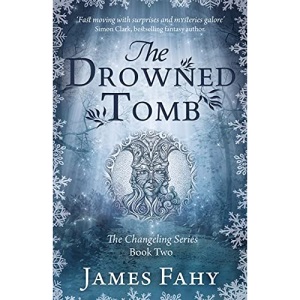 The Drowned Tomb: The Changeling Series Book 2 (2)