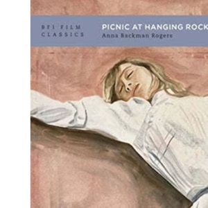Picnic at Hanging Rock (BFI Film Classics)