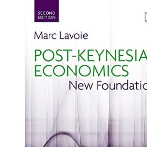 Post-Keynesian Economics: New Foundations