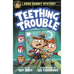 A Hugh Dunnit Mystery: Teething Trouble