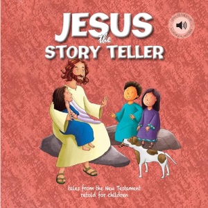 Jesus the Story Teller (Children's Bible Storybooks)