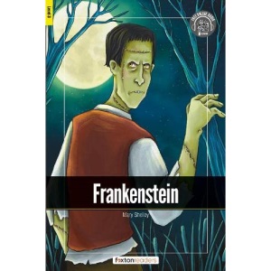 Frankenstein - Foxton Readers Level 3 (900 Headwords CEFR B1) with free online AUDIO