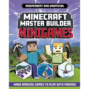 Minecraft Master Builder: Minigames (Independent & Unofficial): Amazing Games to Make in Minecraft