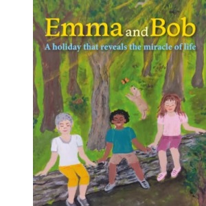 Emma and Bob: A holiday that reveals the miracle of life