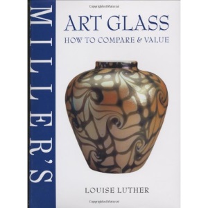 Art Glass (Miller's How to Compare & Value S.)