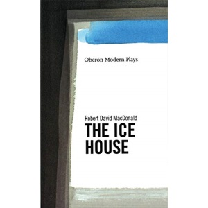 The Ice House (Oberon Modern Playwrights) (Oberon Modern Plays)