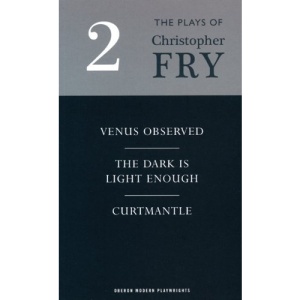 Plays Two: Venus Observed; The Dark Is Light Enough; Curtmantle: Venus Observed , The Dark Is Light Enough , Curtmantle