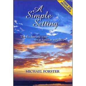 A Simple Setting: The Eucharistic Texts Set to Familiar Melodies