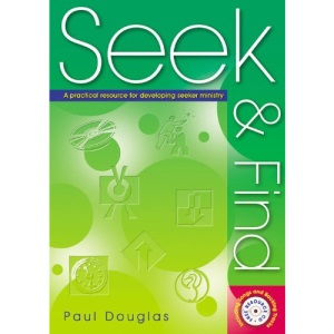 Seek and Find: A Practical Resource for Developing Seeker Ministry