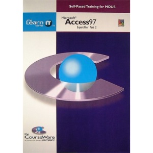 MS Access 97 Expert User: Self-paced Training for MOUS: Pt. 2 (LearnIT)