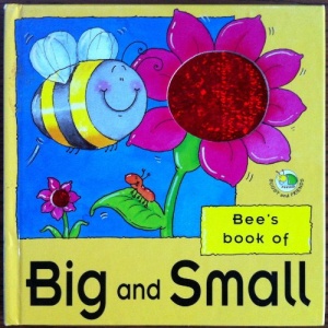 Bee's Book of Big and Small (Bugsy & Friends)