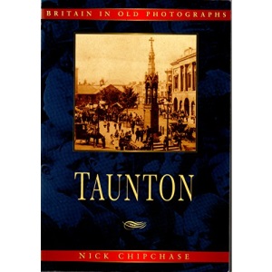 Taunton in Old Photographs