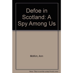 Defoe in Scotland: A Spy Among Us