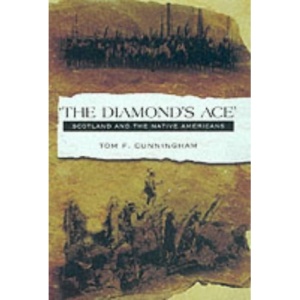 The Diamond's Ace: Scotland and the Native Americans