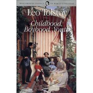 Childhood, Boyhood and Youth (Wordsworth Classics of World Literature)