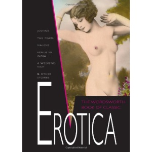 The Wordsworth Book of Classic Erotica (Wordsworth Special Editions)