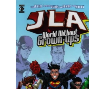 Justice League of America: World without Grown-ups (JLA S.)