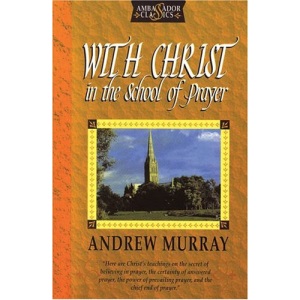 With Christ in the School of Prayer