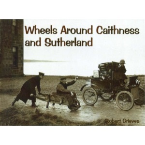 Wheels Around Caithness and Sutherland