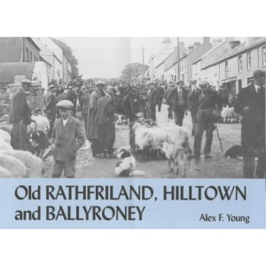 Old Rathfriland, Hilltown and Ballyroney