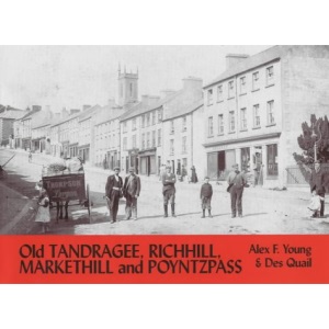 Old Tandragee, Richhill, Markethill and Poyntzpass: With Loughgall, Clare, Laurelvale, Glenanne, Mullavilly and Hamiltonsbawn