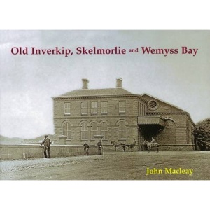 Old Inverkip, Skelmorlie and Wemyss Bay