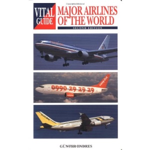 The Vital Guide to Major Airlines of the World