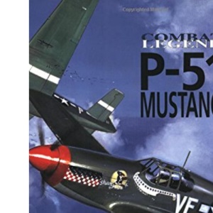 Combat Legend: P-51 Mustang (Combat Legends)