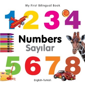 My First Bilingual Book - Numbers - English-Turkish (My First Bilingual Books)
