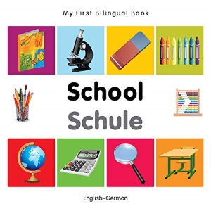 School (EnglishGerman) (My First Bilingual Book)