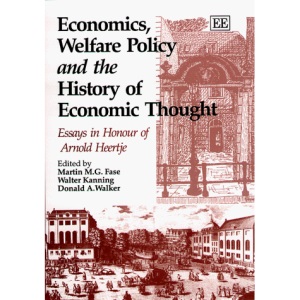 Economics, Welfare Policy and the History of Economic Thought: Essays in Honour of Arnold Heertje