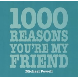 1000 Reasons You're My Friend