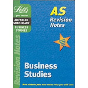 Business Studies: AS Level Revision Notes (Letts AS revision notes)