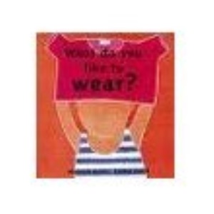 What Do You Like to Wear? (In-between books)