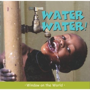Water Water (Window on the World)