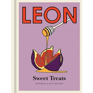 Little Leons: Little Leon: Sweet Treats: Naturally Fast Recipes