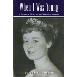 When I Was Young: A Fortunate Life in the Mid-twentieth Century
