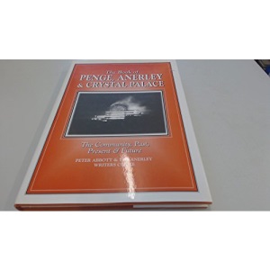 The Book of Penge, Anerley and Crystal Palace: The Community, Past Present and Future (Community History Series)