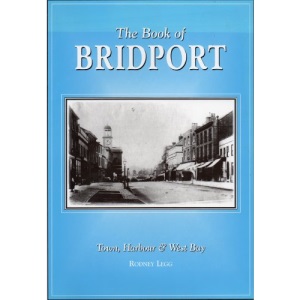 The Book of Bridport: Town, Harbour and West Bay (Halsgrove Parish History)