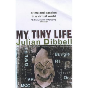 My Tiny Life: Crime and Passion in a Virtual World