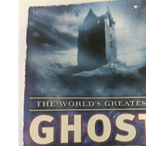 The World's Greatest Ghost Stories