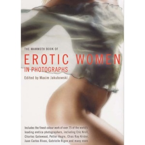 The Mammoth Book of Erotic Women in Photographs