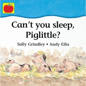 Can't You Sleep, Piglittle? (Toddler Books)