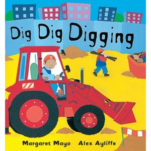 Dig, Dig, Digging (Picture books)