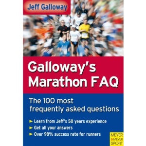 Galloway's Marathon FAQ: The 100 Most Frequently Asked Questions