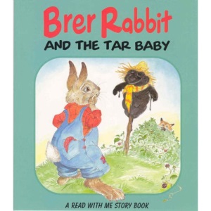 Brer Rabbit and the Tar Baby (Brer Rabbit Rebus Stories)