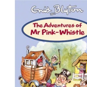 The Adventures of Mr Pink-Whistle